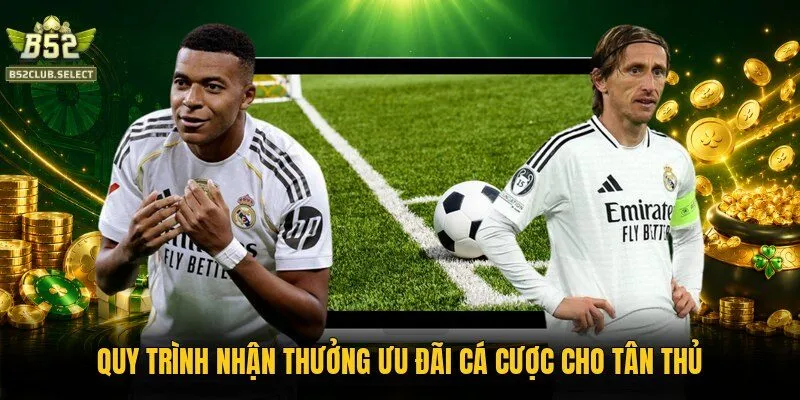 quy trinh nhan thuong uu dai ca cuoc cho tan thu Quy trình nhận thưởng ưu đãi cá cược cho tân thủ